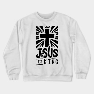 Christian Typography Art - Jesus Is King Crewneck Sweatshirt